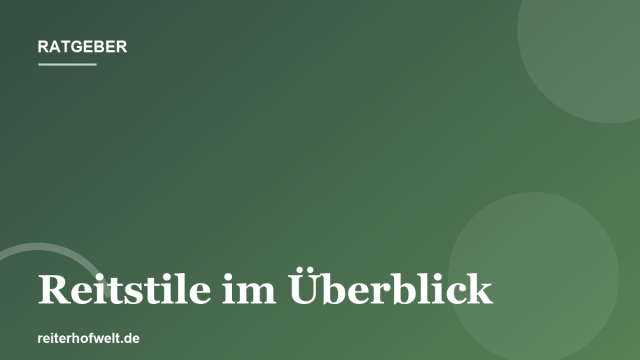 Reitstile im Überblick: Dressur, Springen, Western und mehr